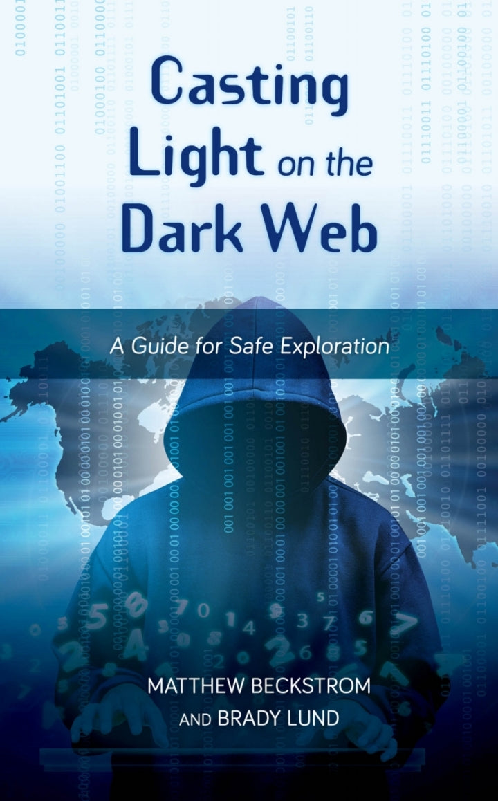 Casting Light on the Dark Web A Guide for Safe Exploration