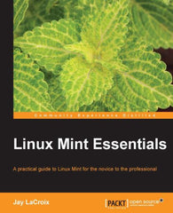 Linux Mint Essentials 1st Edition