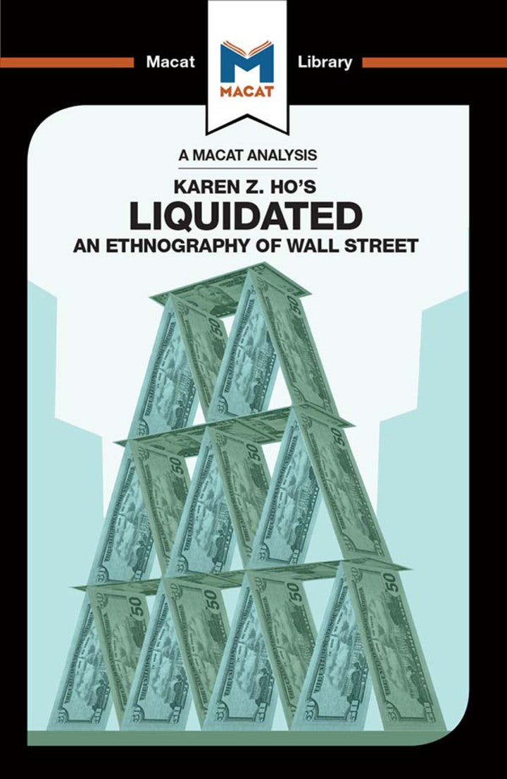 An Analysis of Karen Z. Ho's Liquidated 1st Edition An Ethnography of Wall Street