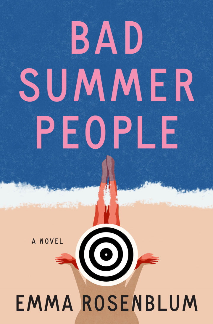 Bad Summer People A Novel