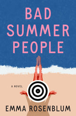 Bad Summer People A Novel